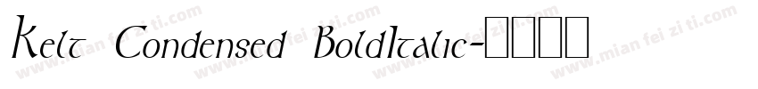 Kelt Condensed BoldItalic字体转换